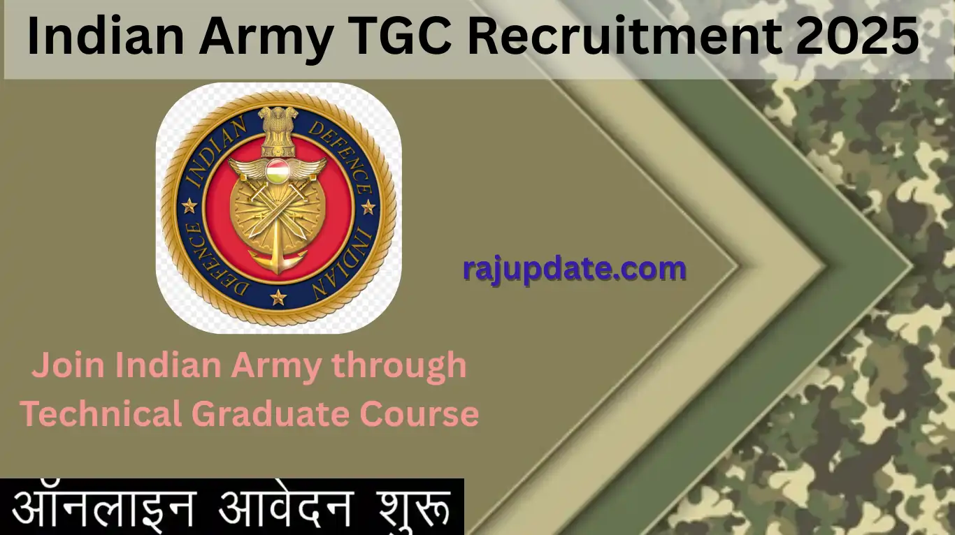 Indian Army TGC Recruitment 2025 : Join Indian Army through Technical Graduate Course